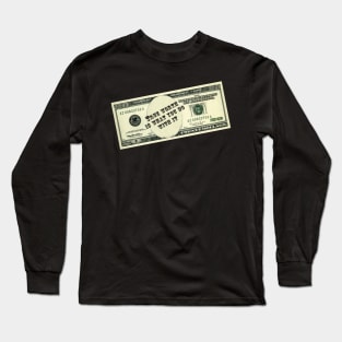 cash money 20 dollar note bill true worth is what you do with it Long Sleeve T-Shirt